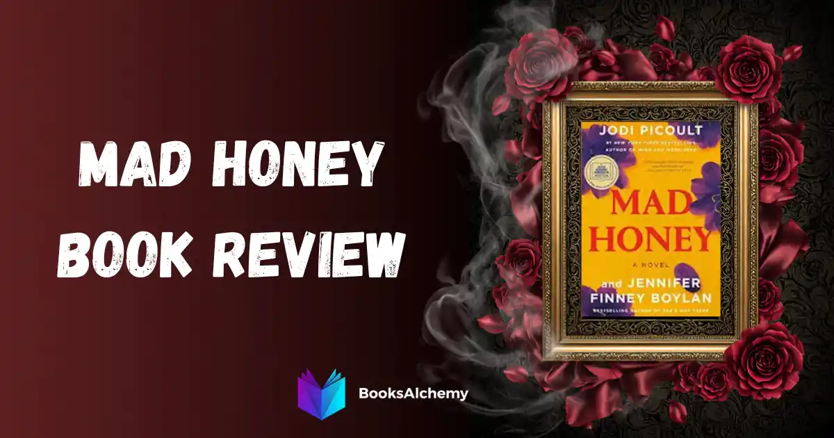 Mad Honey Book Review: The Dark Mystery That Destroys You